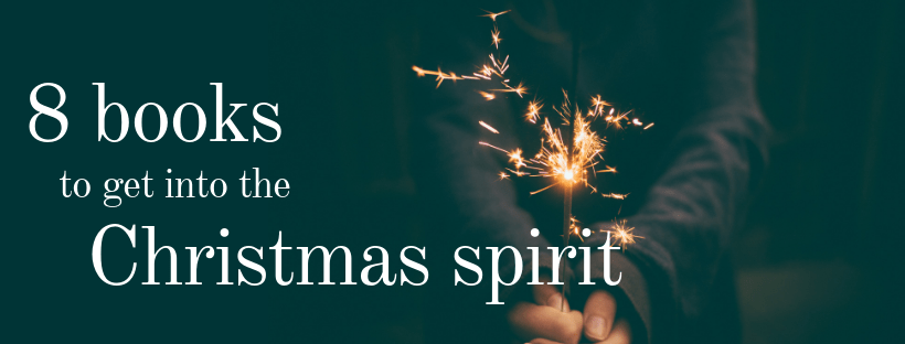 8 Books to Get Into the Christmas&nbsp;Spirit